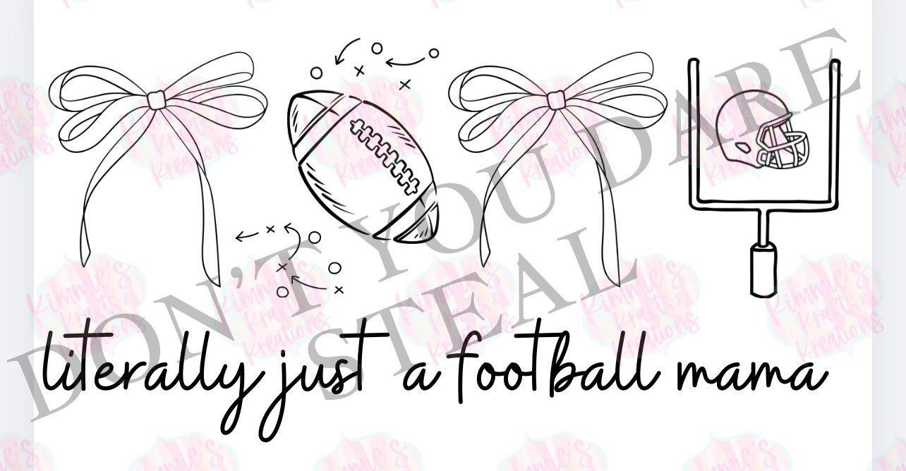 Literally Just a Football Mama