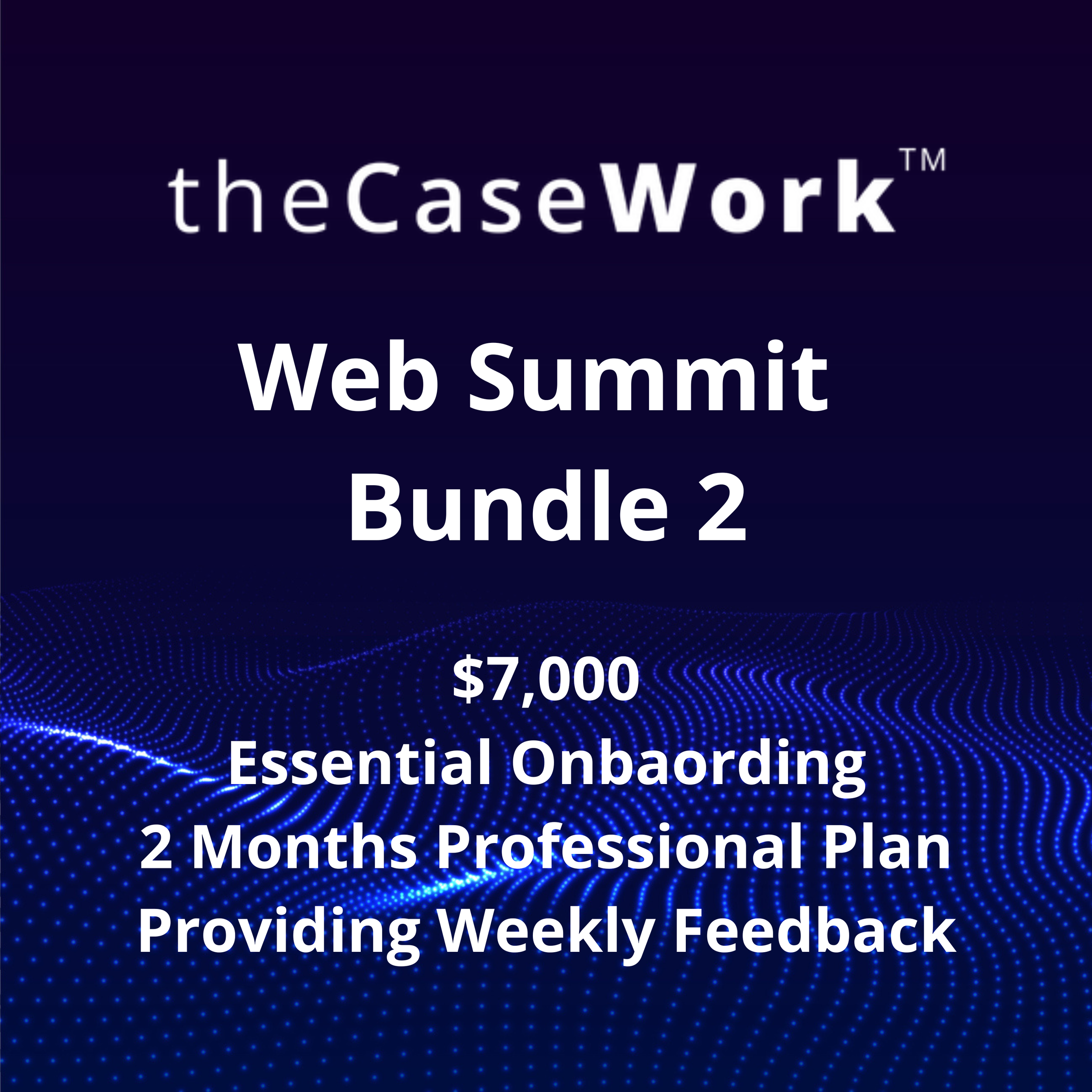 Web Summit Bundle 2: $7,000 Essential Onboarding & 2 Months Free Professional Plan providing weekly feedback
