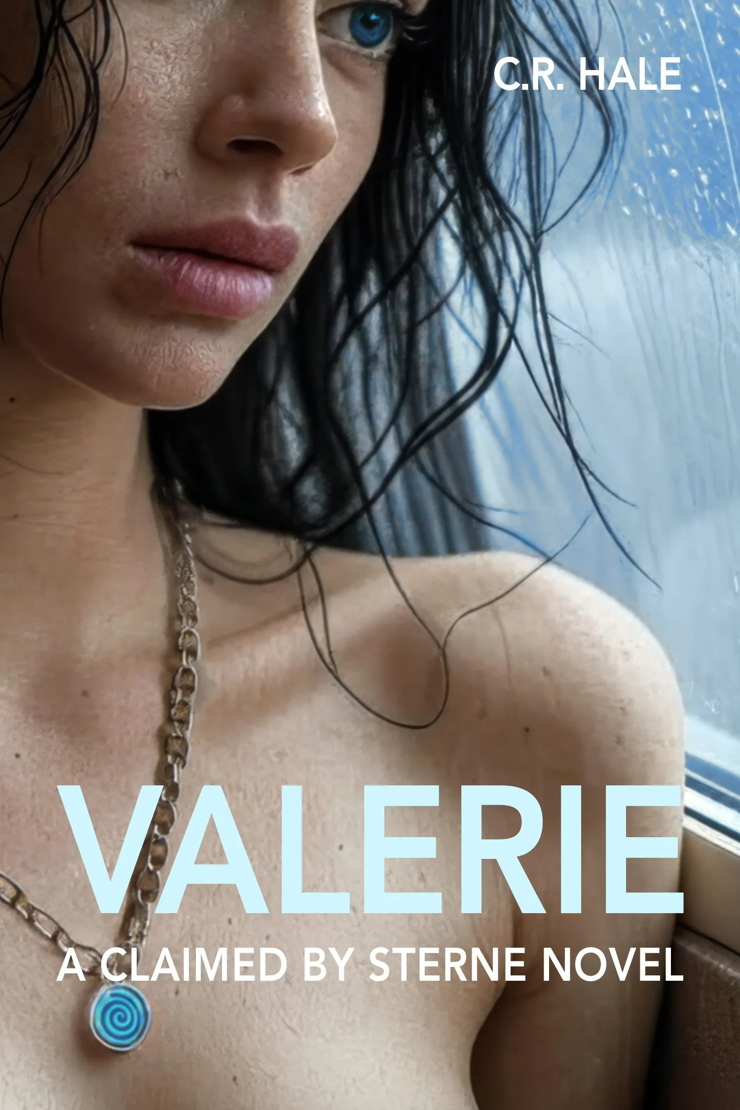 Book cover for 'Valerie' by C.R. Hale, showing a close-up of a woman with wet dark hair and blue eyes, wearing a necklace with a blue spiral pendant, looking out an airplane window.