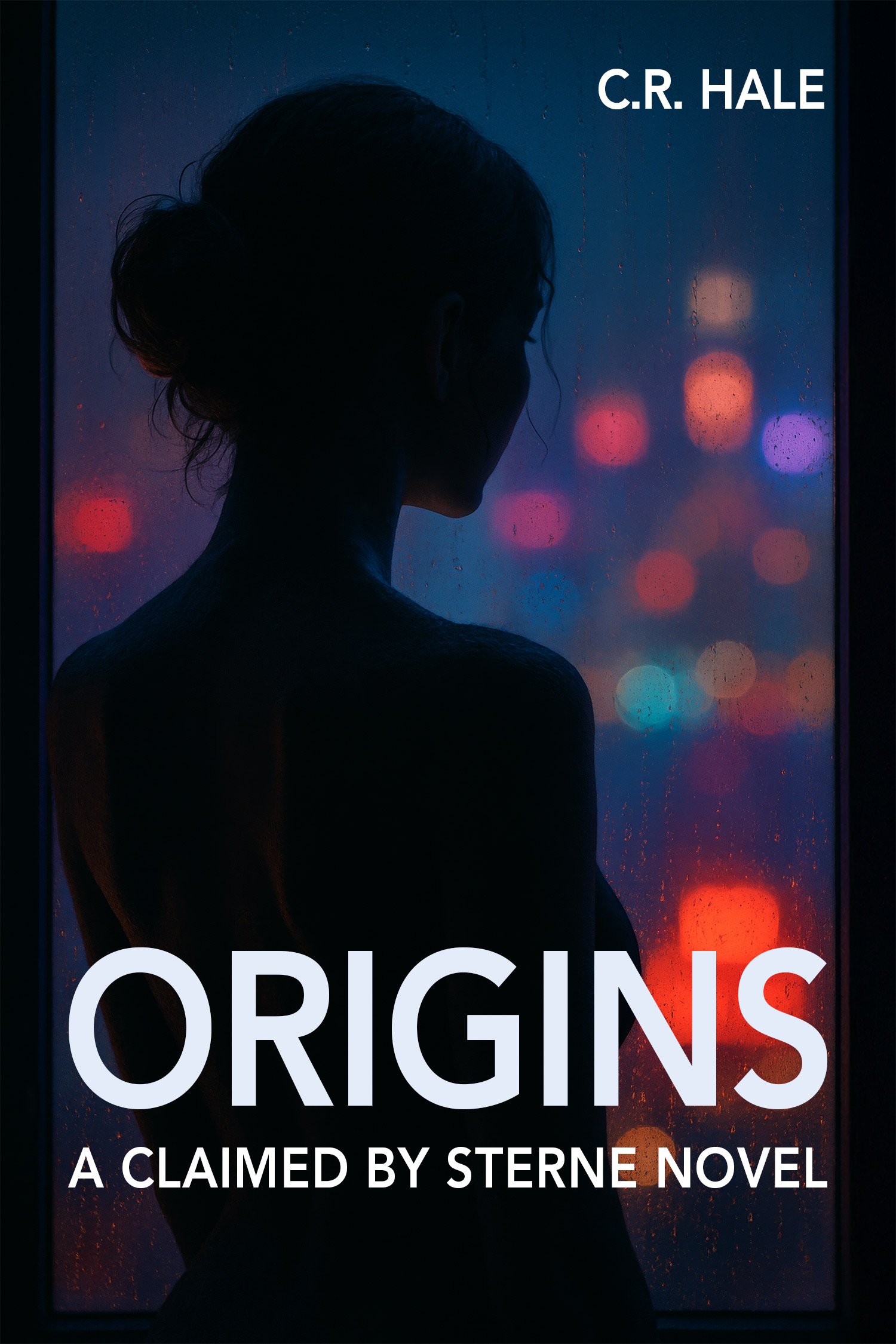 Book cover for 'Origins' by C.R. Hale, featuring a silhouetted woman with her hair in a bun, gazing out a rain-streaked window with blurred city lights at night.