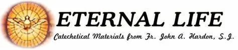Book cover titled 'Eternal Life' with a circular emblem and text 'Catechetical Materials from Fr. John A. Hardon, S.J.'