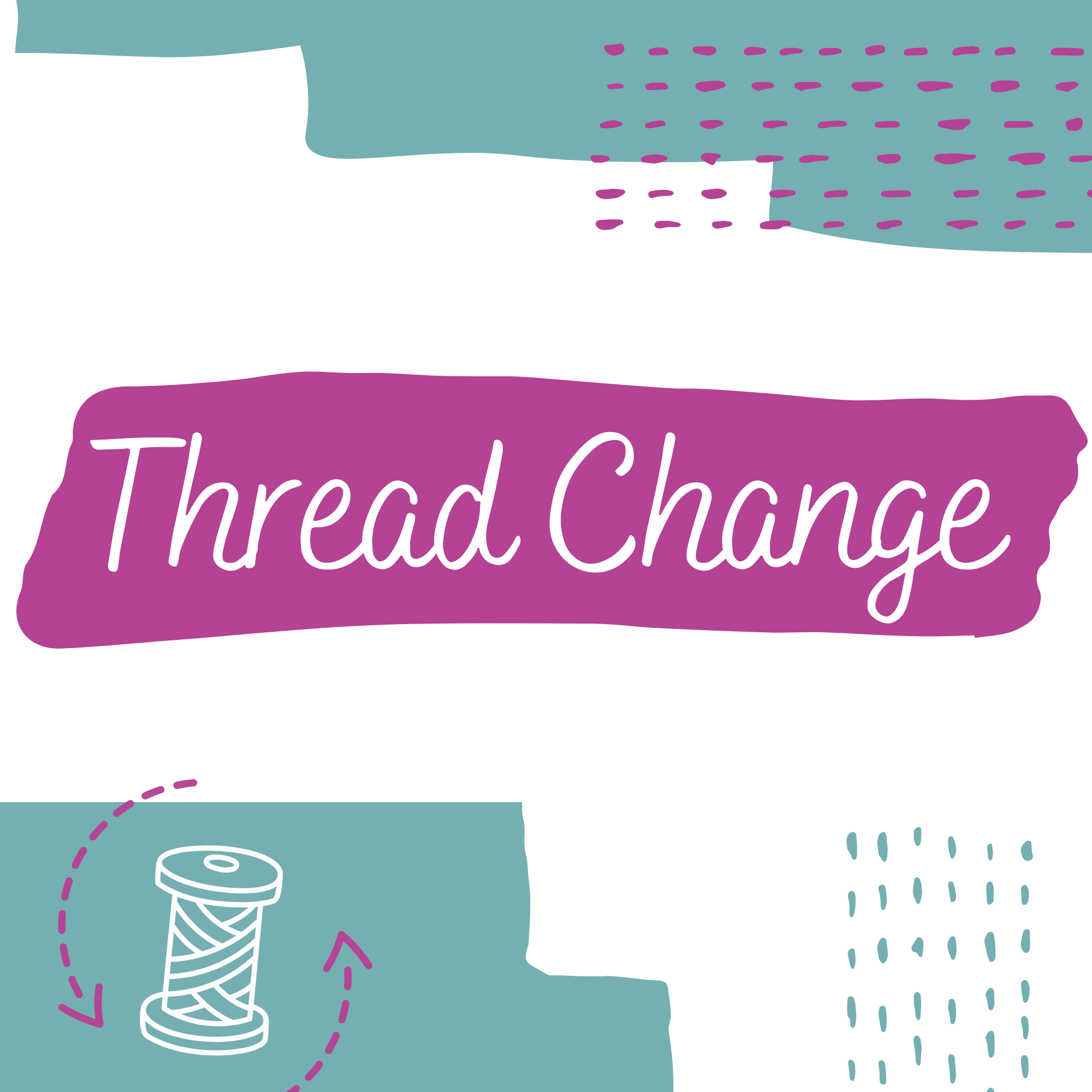 Thread Change