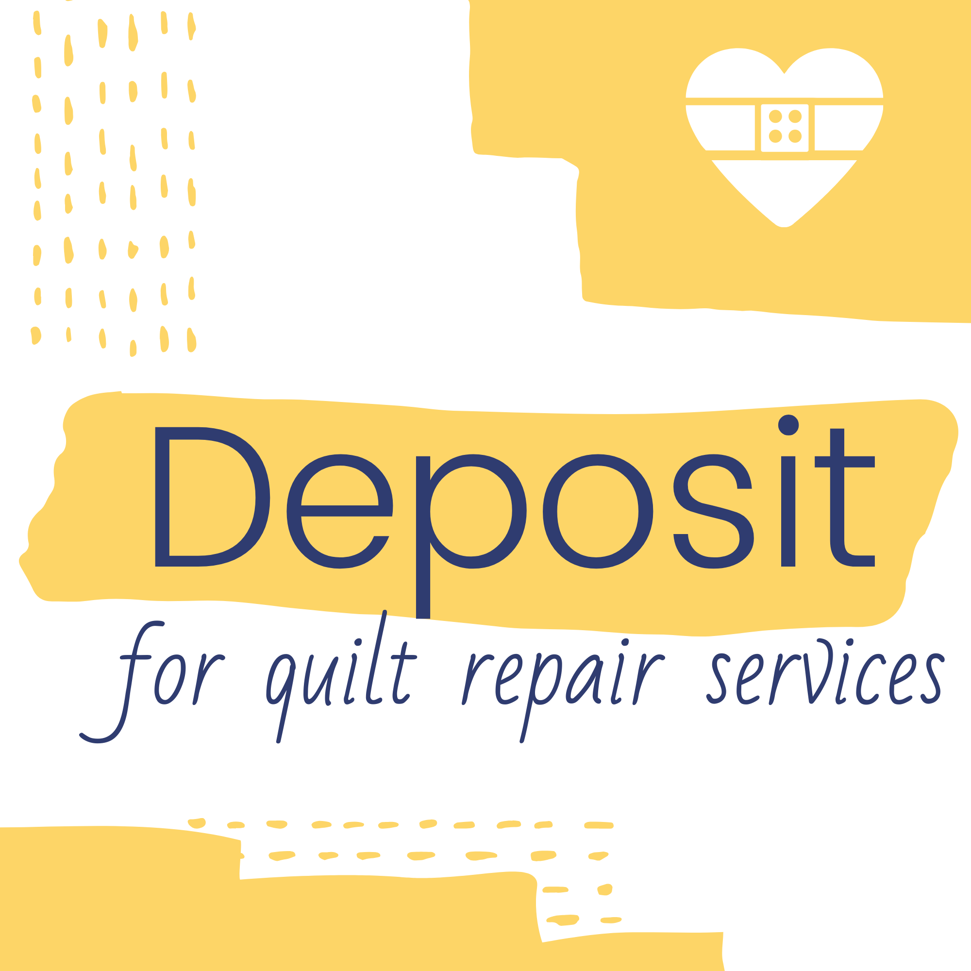REPAIR MY QUILT – Deposit