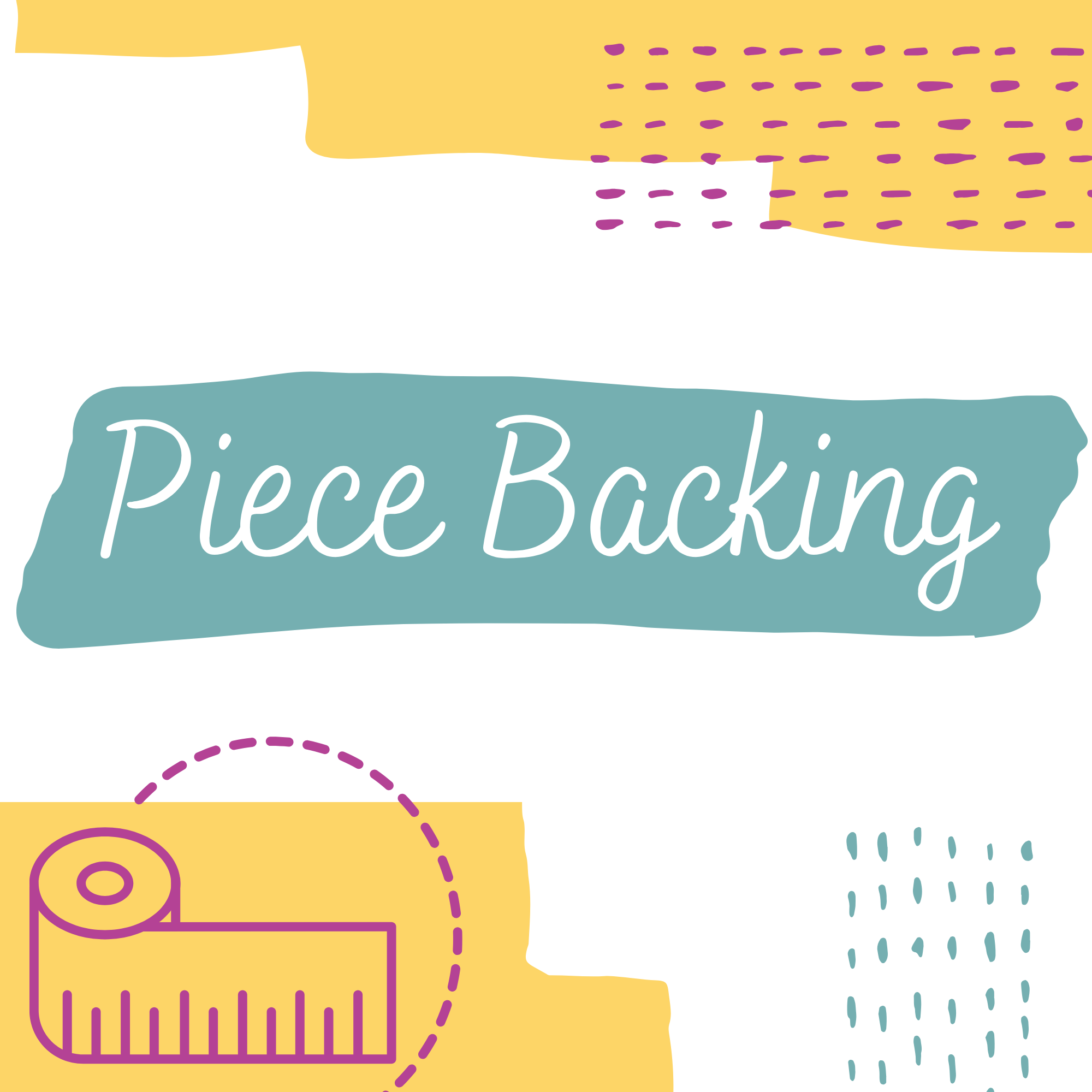 Piece Backing