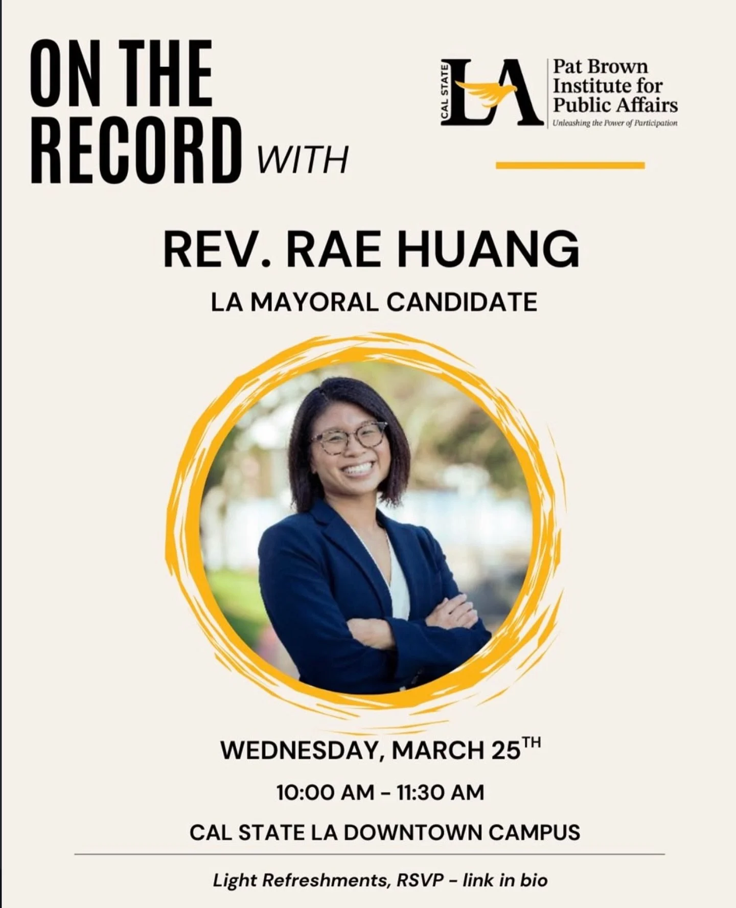 Wednesday, March 25th, &lsquo;On the Record: Conversations About Public Leadership&rsquo; series. Executive Director of @pat_brown_institute, Mike Bonin, sits down with Rae Huang to discuss her vision for the city, her approach to public leadership, 