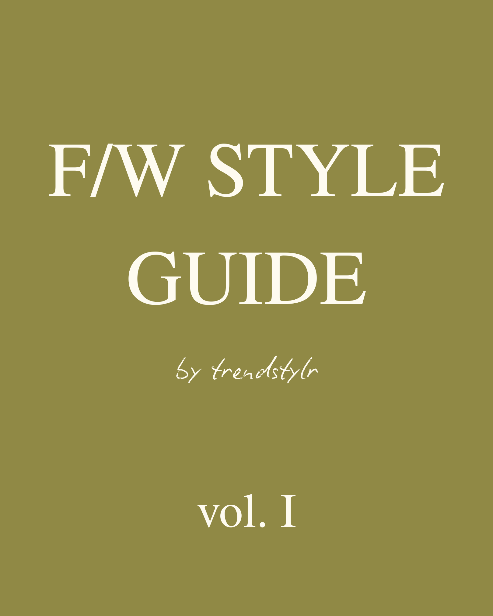 FW Seasonal Style Guide Vol. I