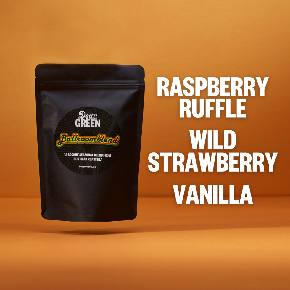 Ballroom Blend- Dear Green