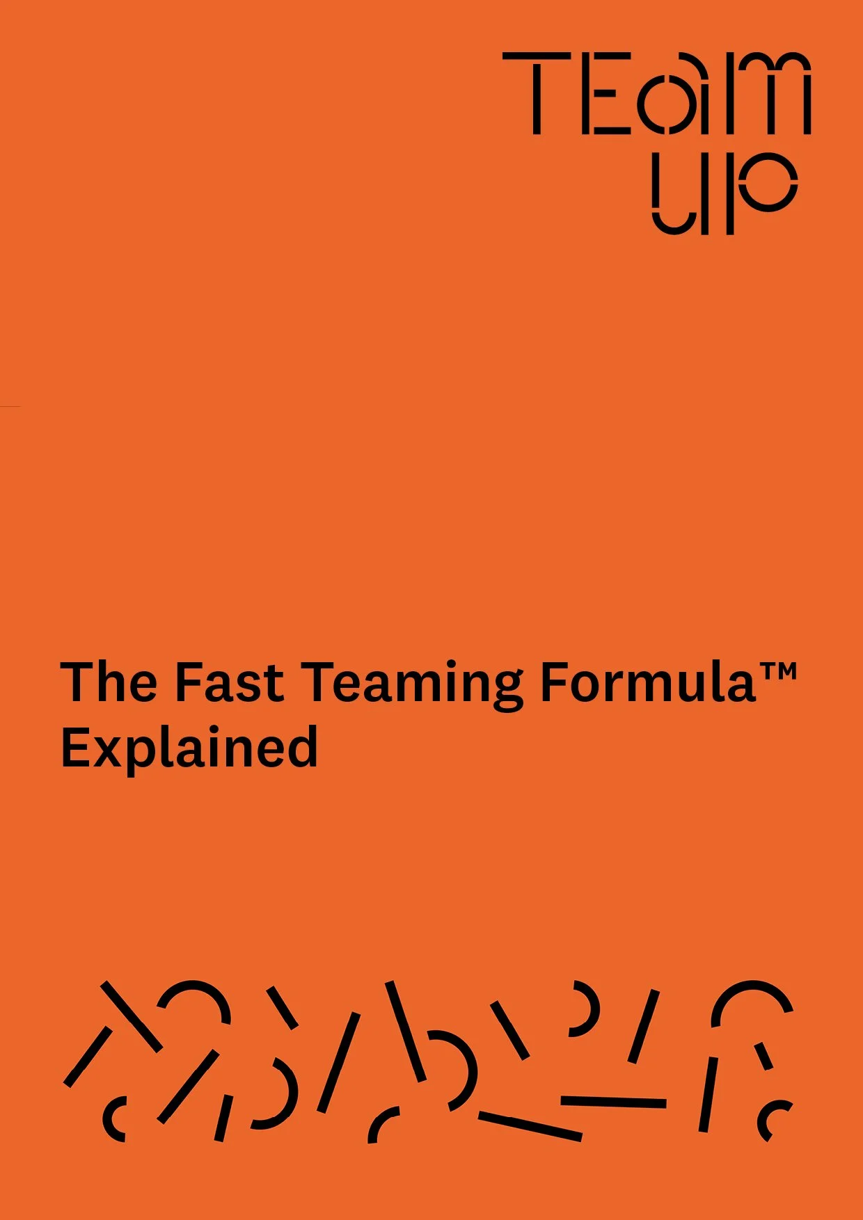 The Fast Teaming Formula™ Explained