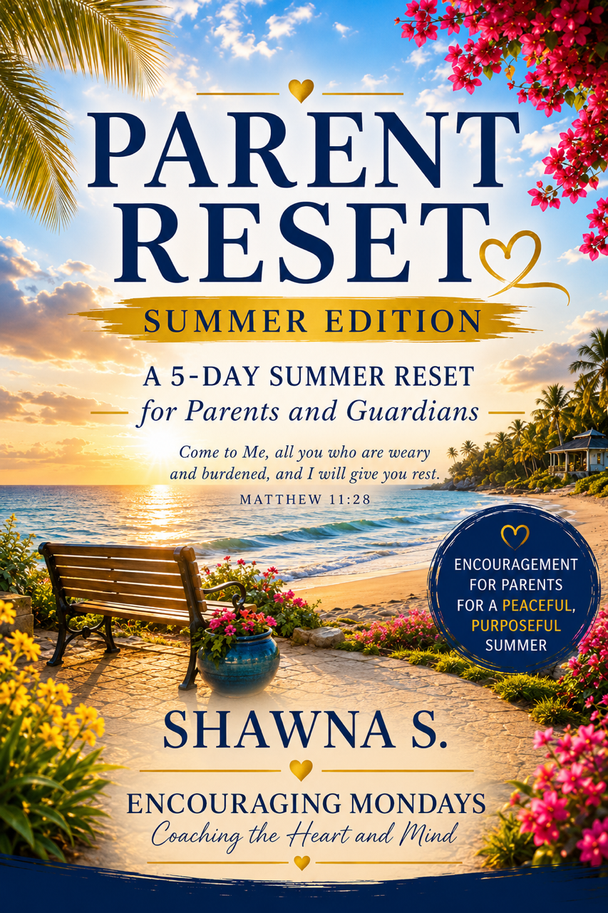 Parent Reset: A 5 -DAY SUMMER RESET for Parents and Guardians