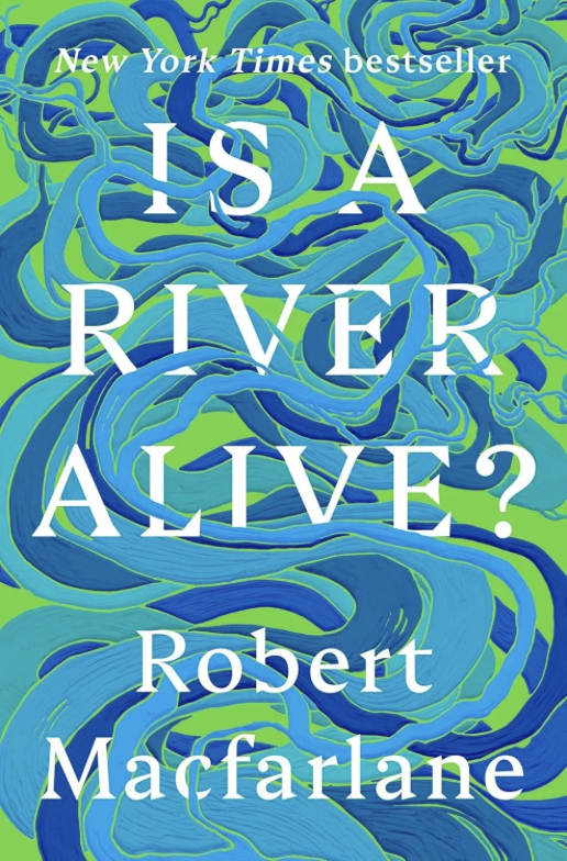 Is a River Alive? by Robert Macfarlane.png