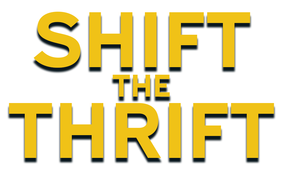 SHIFT THE THRIFT