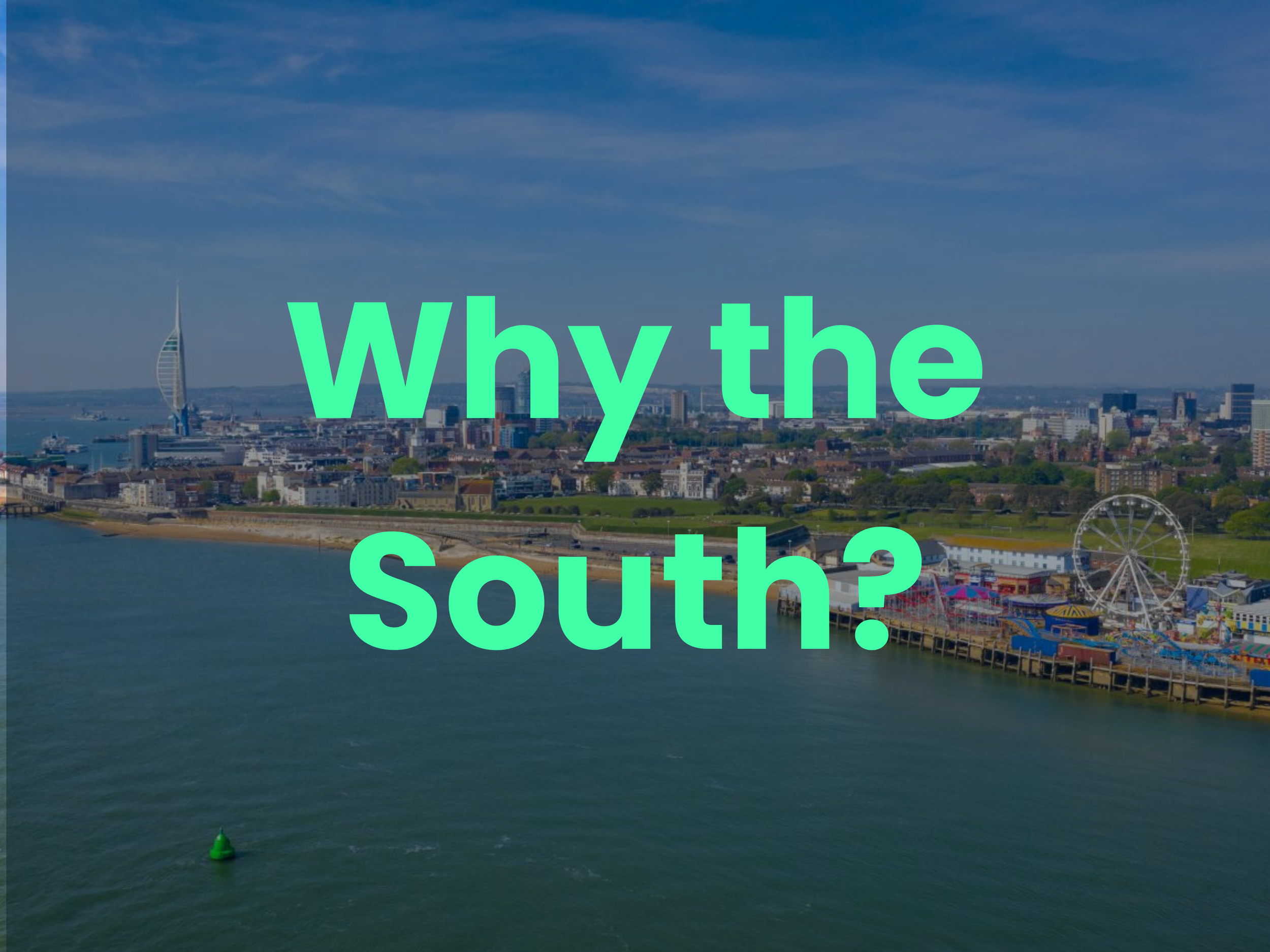 Why the South?
