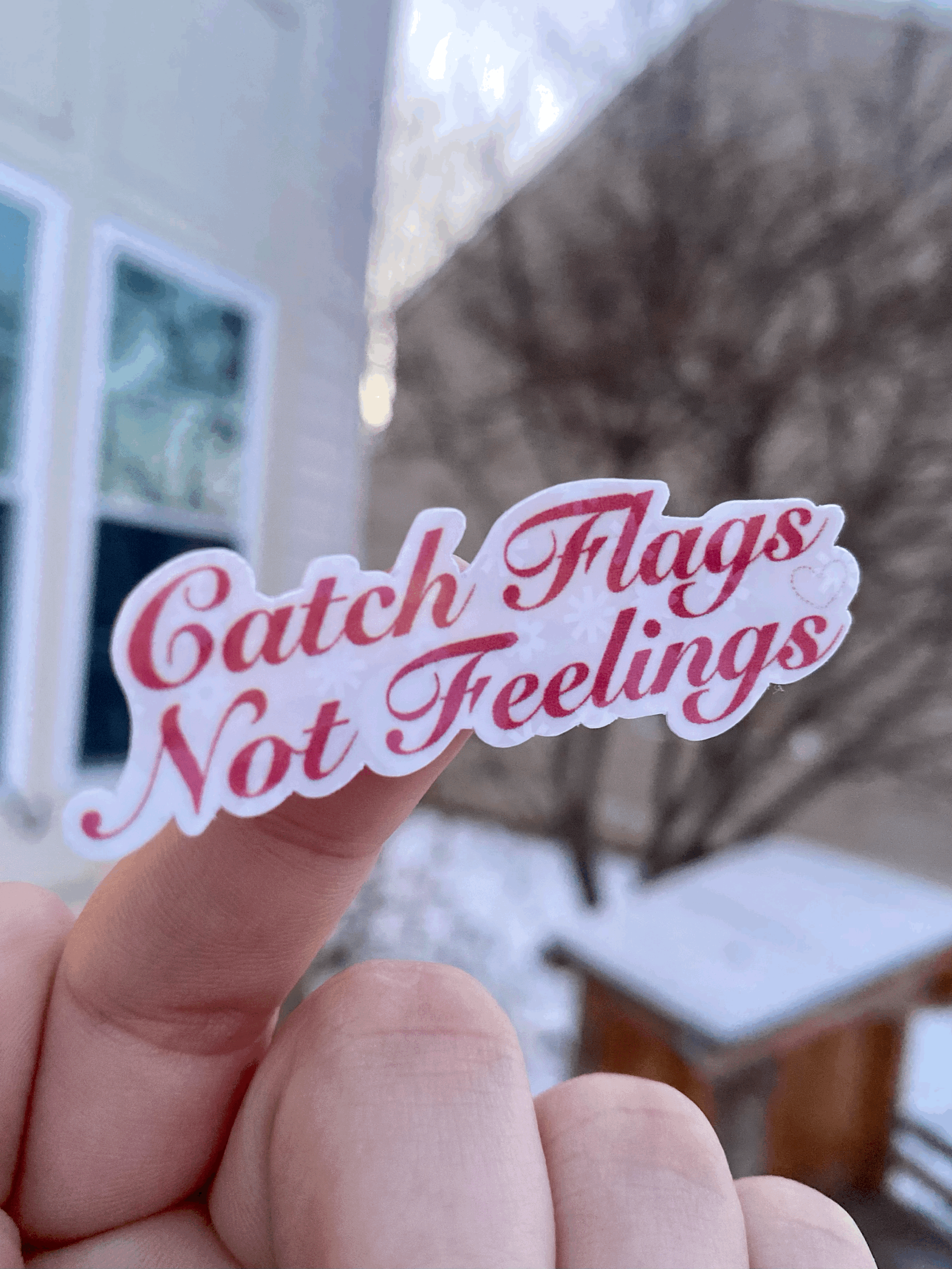 catch flags not feelings