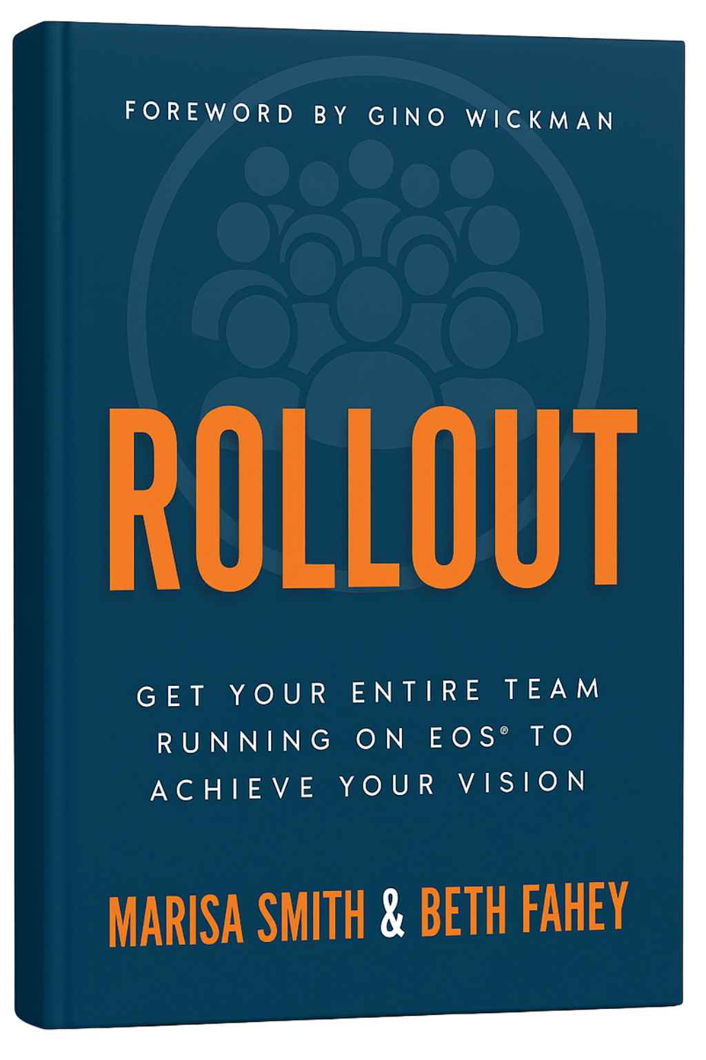 Book cover titled "Rollout" with a subtitle about getting an entire team running on EOS to achieve a vision, authored by Marisa Smith and Beth Fahey.