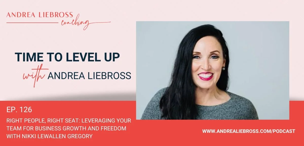 126: Right People, Right Seat: Leveraging Your Team for Business Growth and Freedom with Nikki Lewallen Gregory