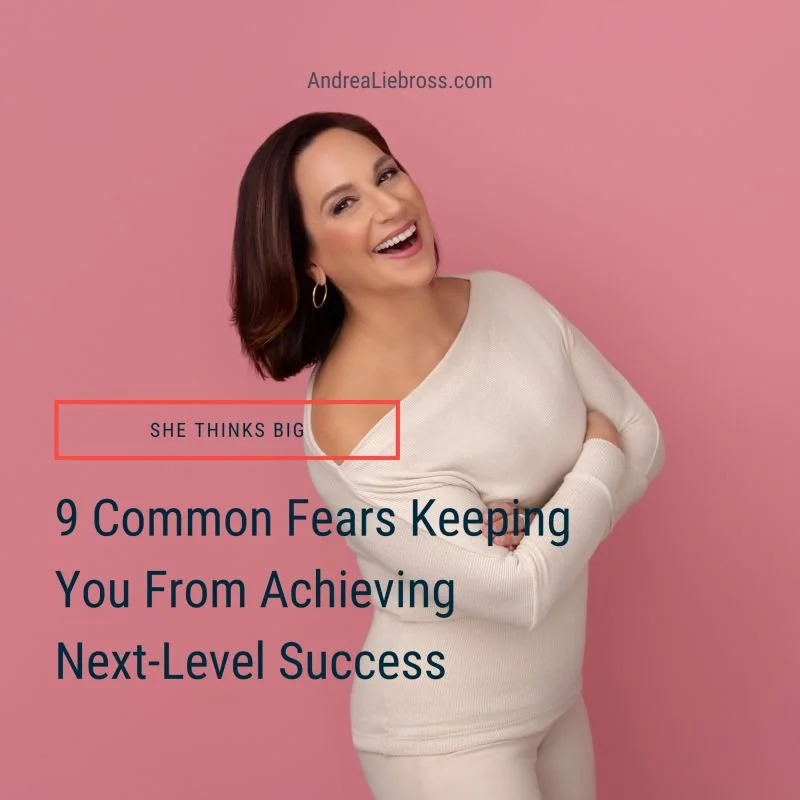 9 Common Fears Keeping You From Achieving Next-Level Success