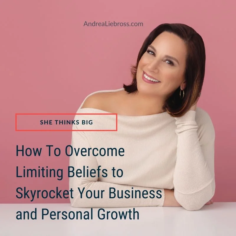 How To Overcome Limiting Beliefs to Skyrocket Your Business and Personal Growth