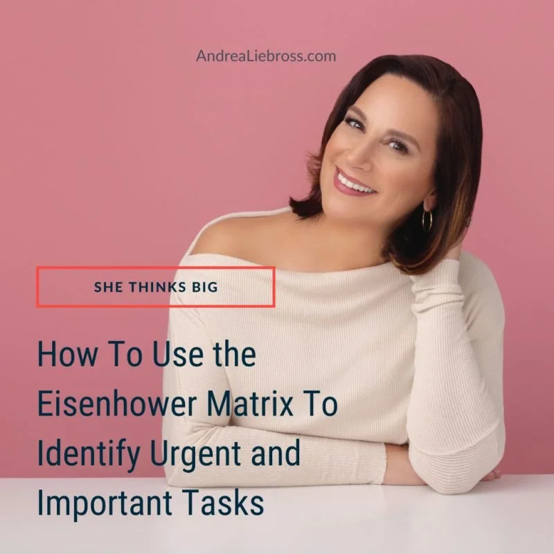 How To Use the Eisenhower Matrix To Identify Urgent and Important Tasks