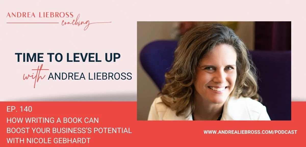 140: How Writing a Book Can Boost Your Business's Potential with Nicole Gebhardt