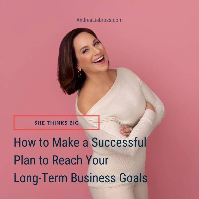 How to Make a Successful Plan to Reach Your Long-Term Business Goals