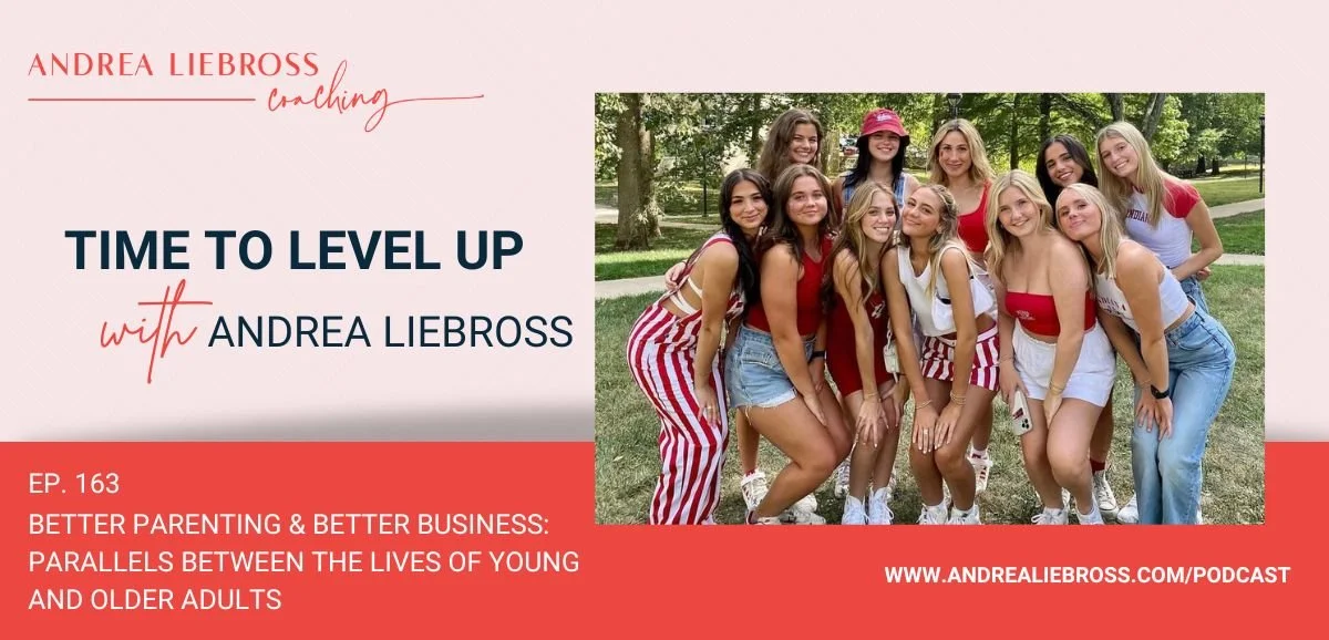 163: Better Parenting &amp; Better Business: Parallels Between the Lives of Young and Older Adults