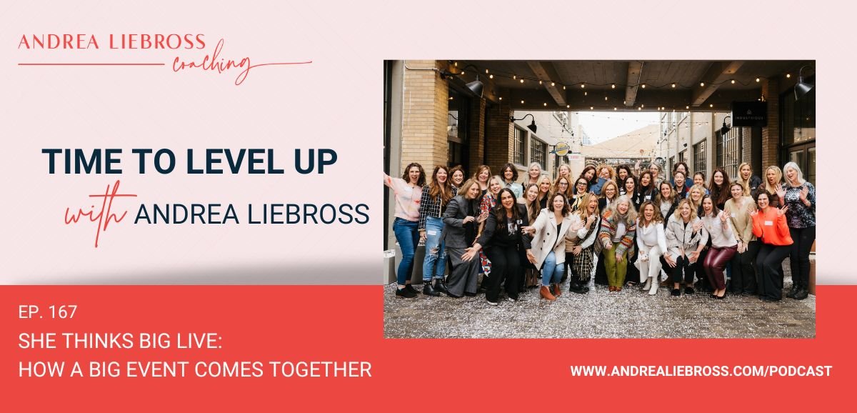 167: She Thinks Big Live: How a Big Event Comes Together