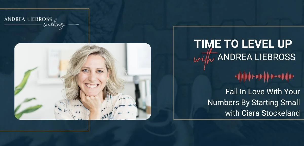 182: Fall In Love With Your Numbers By Starting Small with Ciara Stockeland