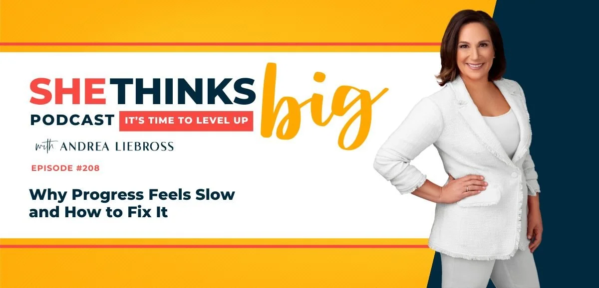 208: Why Progress Feels Slow and How to Fix It