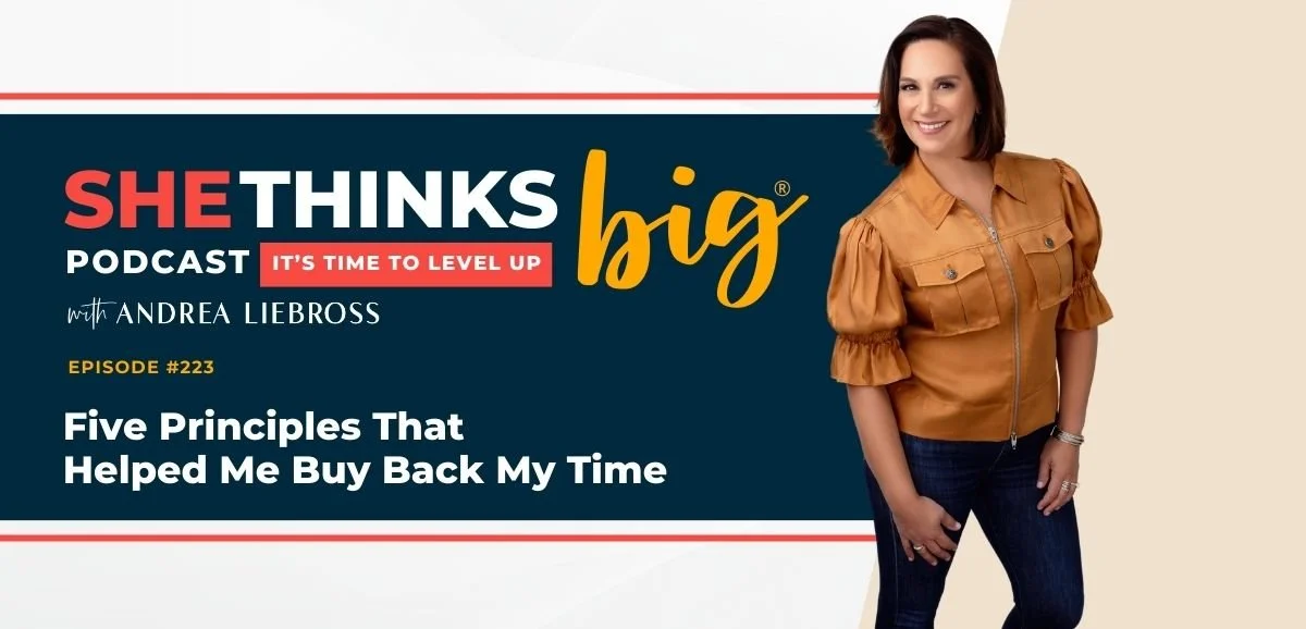 223: Five Principles That Helped Me Buy Back My Time