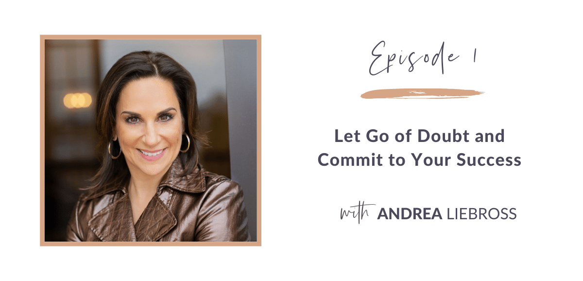 1: How to Stop Second Guessing Yourself and be Committed to Success