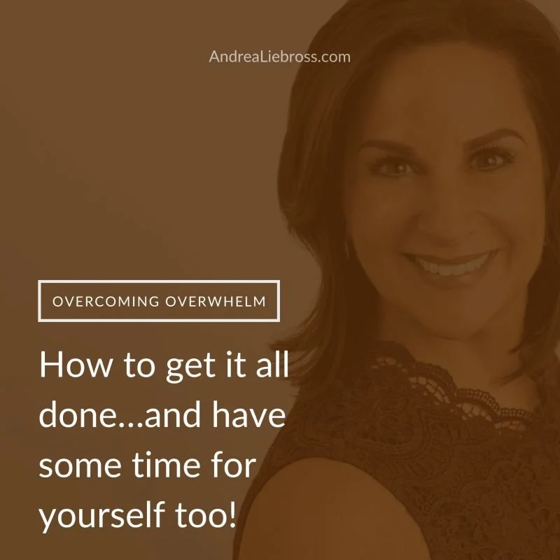 How to get it all done…and have some time for yourself too!