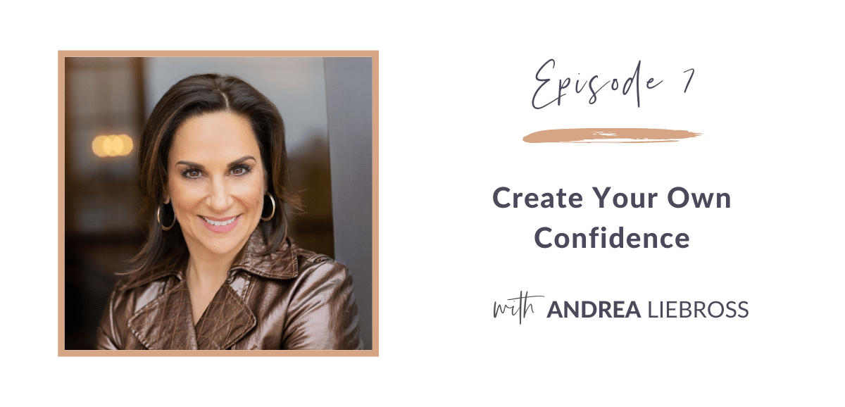 7: Creating Confidence for Yourself