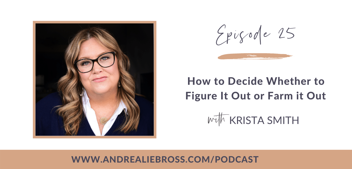 25: Deciding When to Outsource with Krista Smith