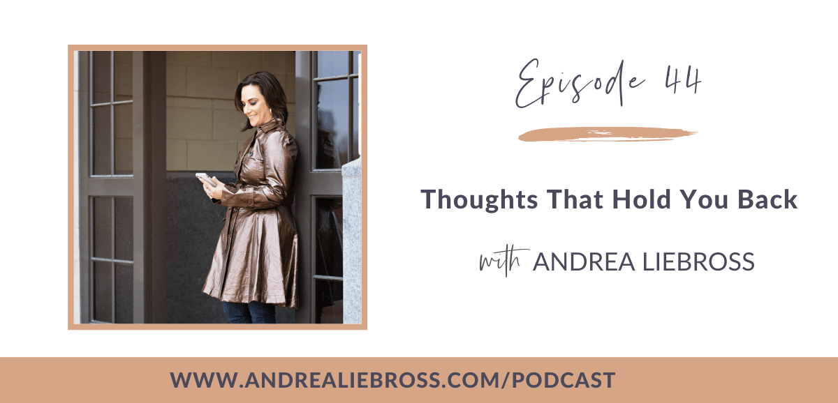 44: How to Take Action When Thoughts Hold You Back