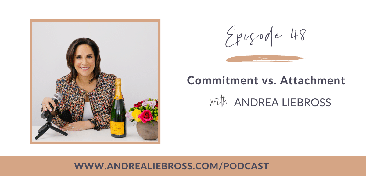 48: Commitment vs. Attachment