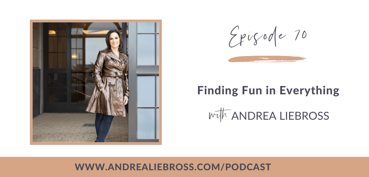 70: How to Always Find Fun as an Adult