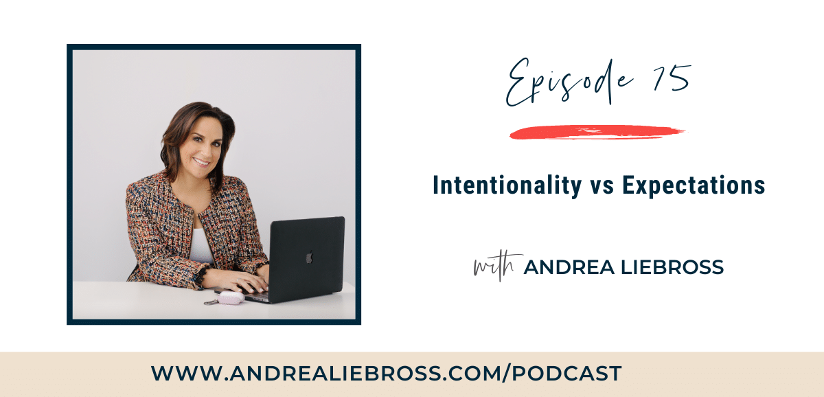 75: Meeting Expectations with Intentionality