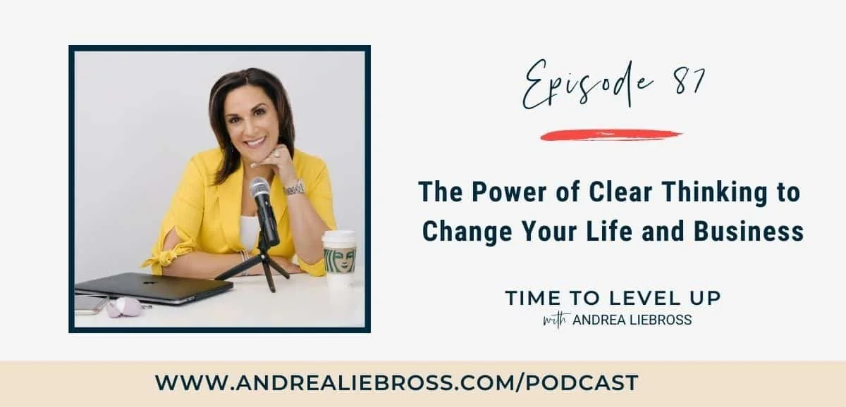 87: How a Clear Thought Process Can Change Your Life