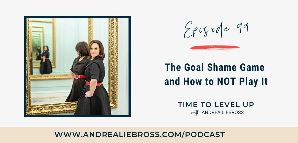 99: Feeling Shame When You Don't Reach Your Goals