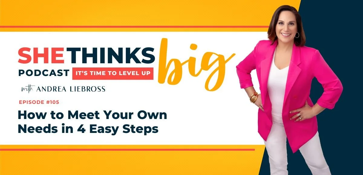 105: How to Meet Your Own Needs in 4 Easy Steps