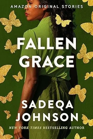 Book cover for 'Fallen Grace' by Sadeqa Johnson featuring a woman with dark curly hair wearing a green dress against a green background with gold butterflies.