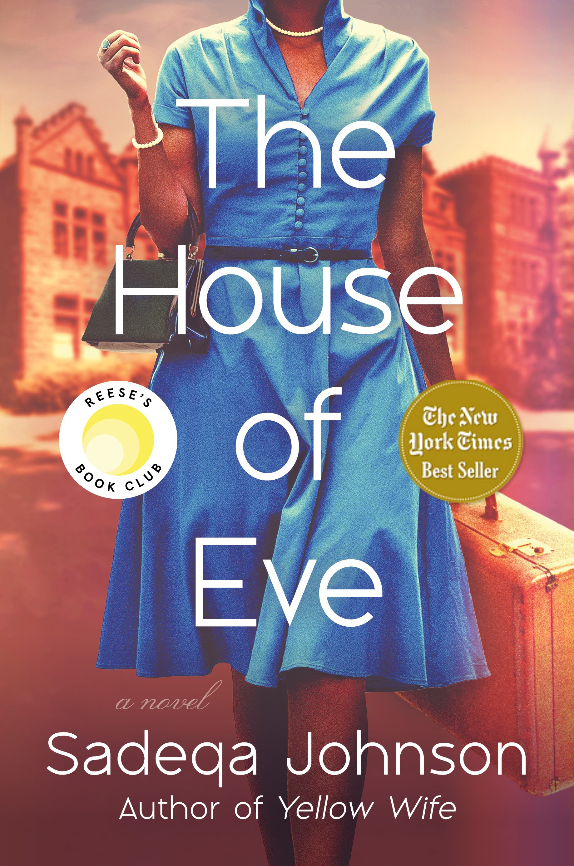 Book cover for 'The House of Eve' by Sadeqa Johnson. The cover features a woman dressed in a vintage blue dress, holding a small black handbag and an orange suitcase. The background shows a large historic building with warm lighting.