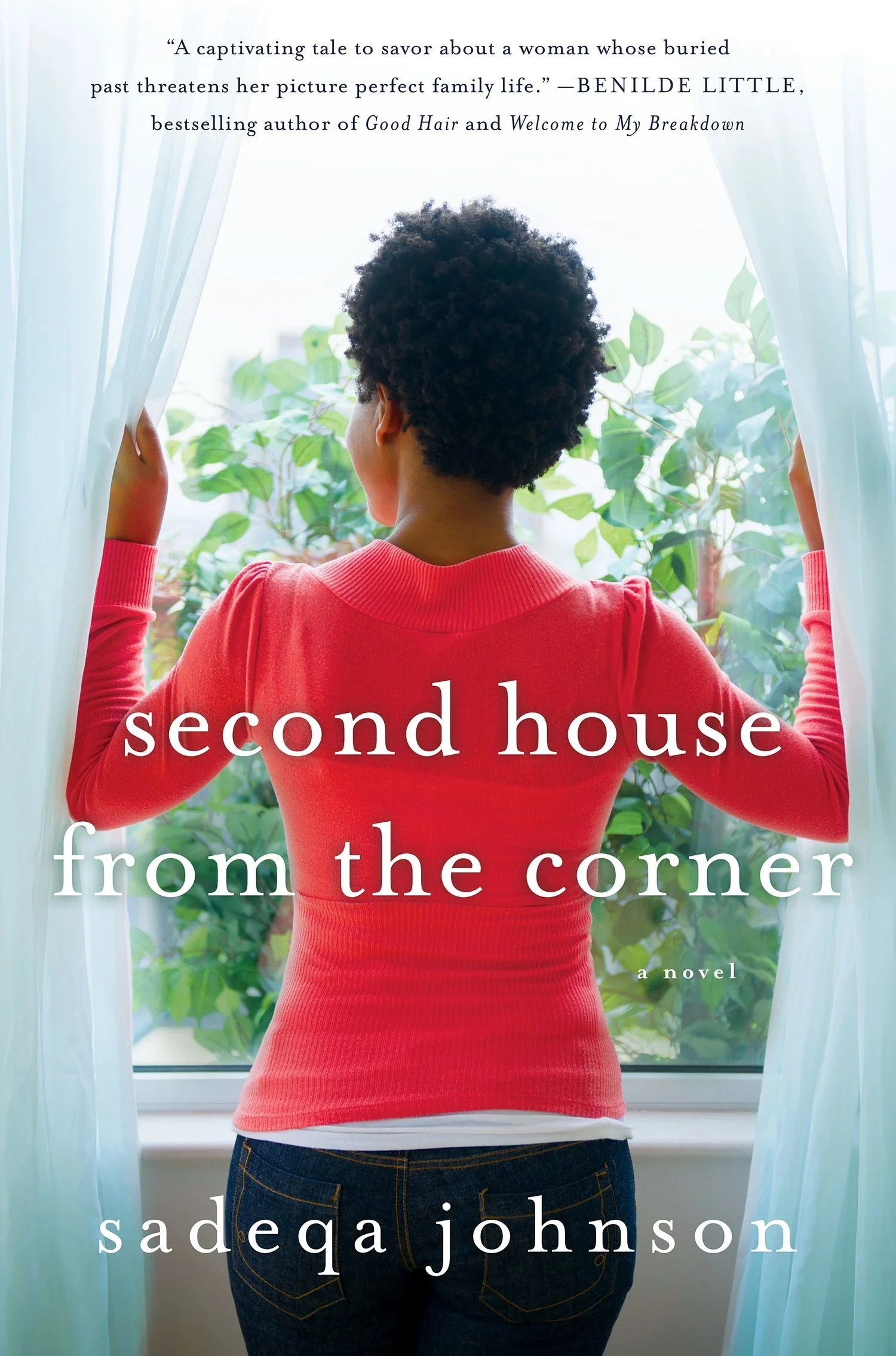Book cover featuring a woman with short curly hair, seen from behind, opening curtains to look outside at green leaves, wearing a red long-sleeve top and blue jeans, with the title 'Second House from the Corner' and author's name 'Sadeqa Johnson' displayed.