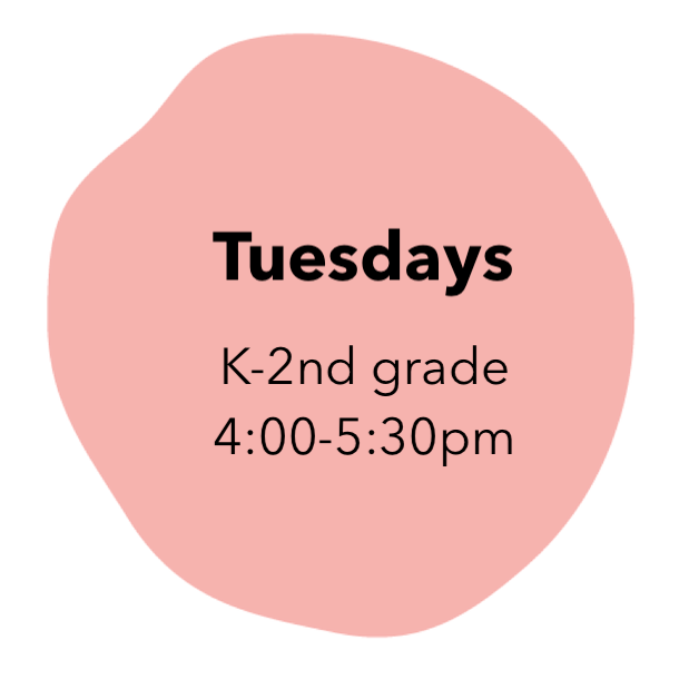 Art class for K-2nd graders: Tuesdays 4:00-5:30pm