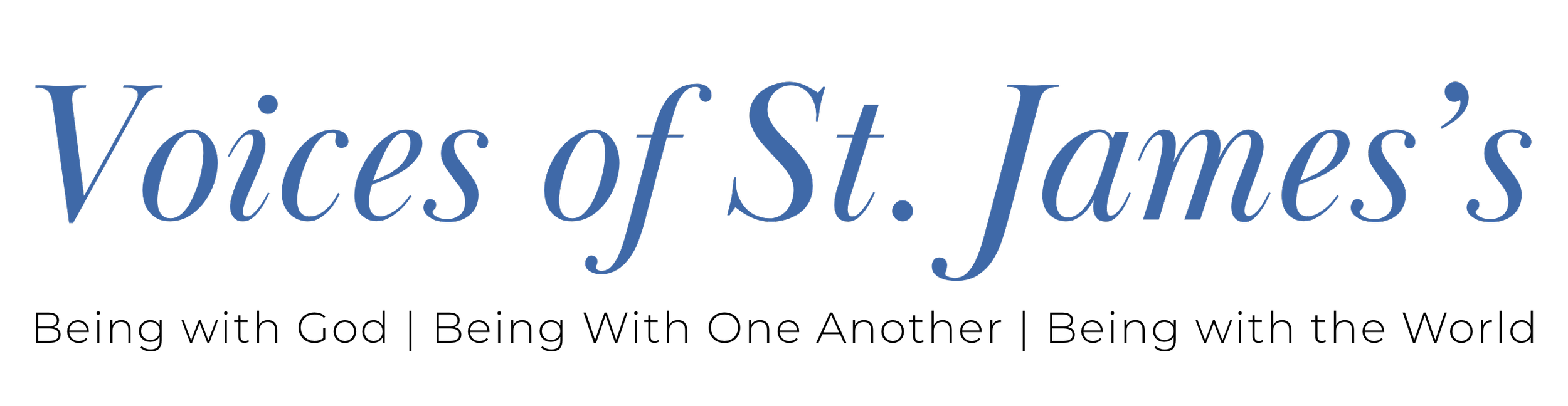 Voices of St. James's | Being with God | Being with One Another | Being with the World