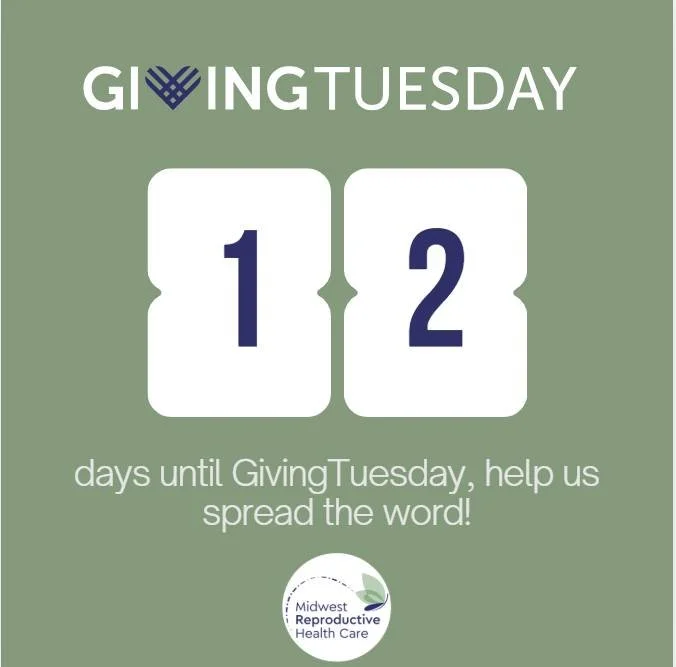 🌿 12 Days to Giving Tuesday! 🌿

This season, your compassion helps protect access, care, and dignity for patients across Rockford and the Midwest. 💛

At Midwest Reproductive Health Care, we believe everyone deserves safe, affordable, and compassio
