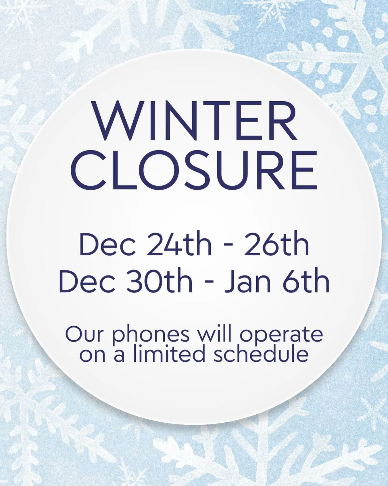 The clinic will be closed to allow for some rest and to celebrate the end of the year. 

If you call and don&rsquo;t immediately connect please leave a voicemail, staff will reach out to answer your questions as soon as possible! Our phone lines will