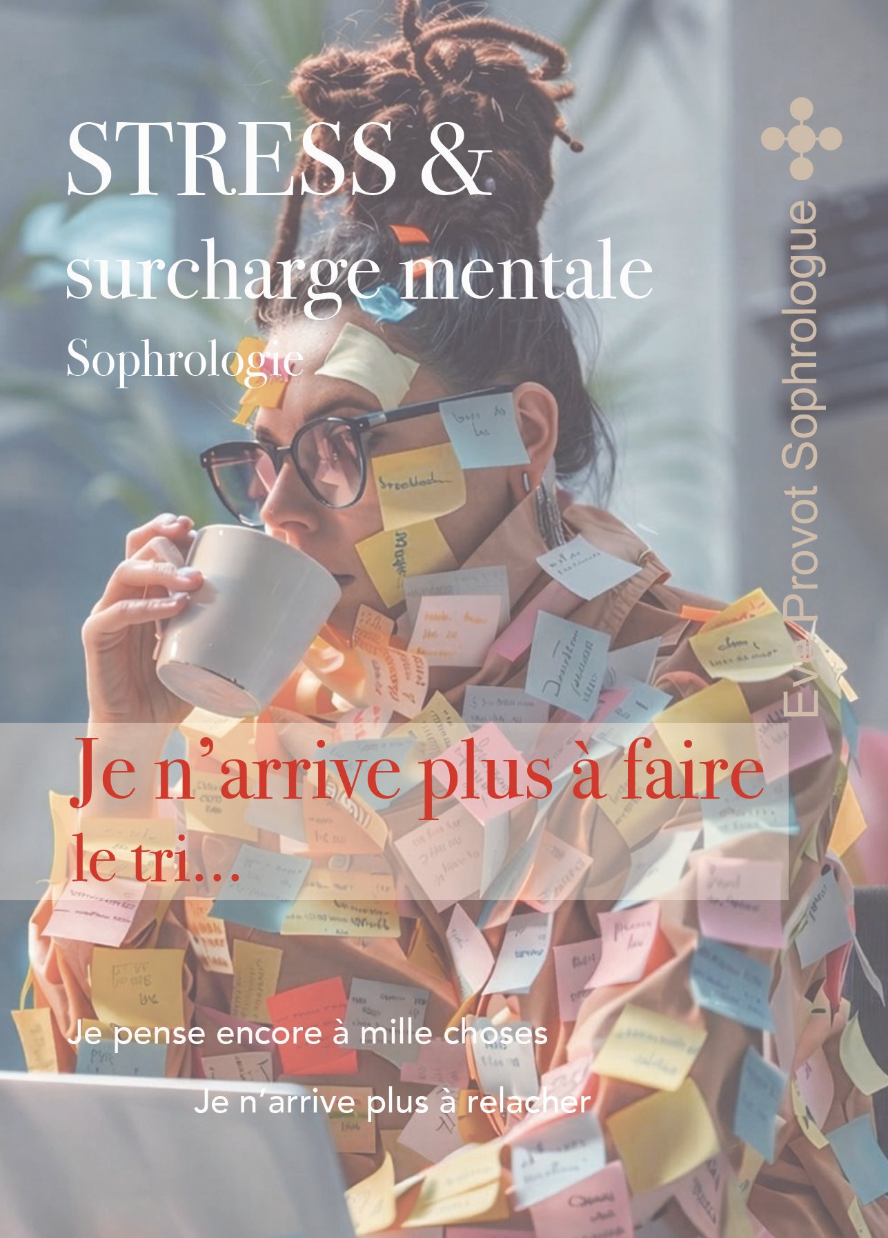 Lorsque tout s'accumule et que l'esprit ne trouve plus d'espace...