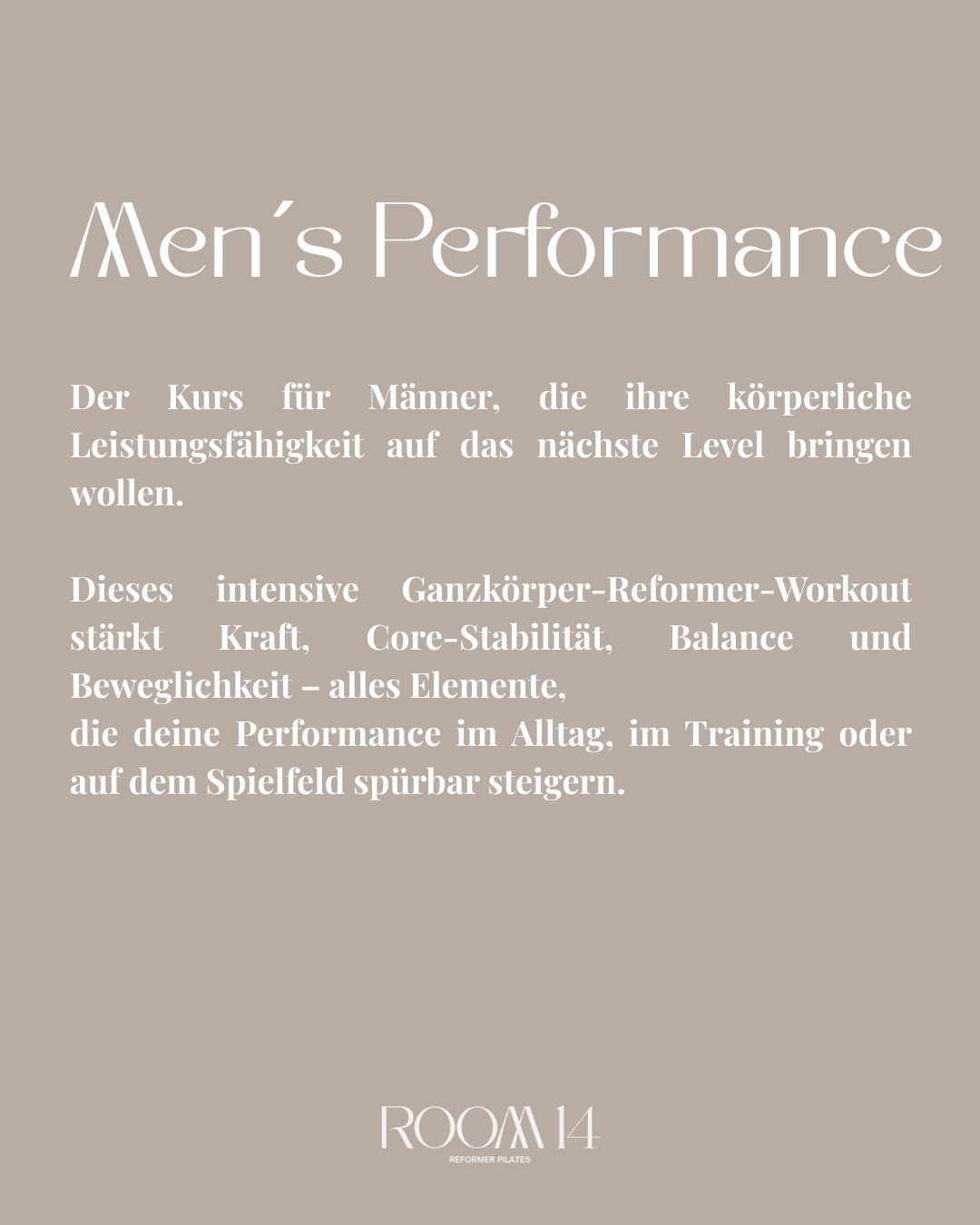 Text über einen Kurs namens 'Men's Performance', der Männer dabei unterstützt, ihre körperliche Leistungsfähigkeit zu steigern, durch einen Ganzkörper-Reformer-Workout. Der Kurs verspricht, Kraft, Core-Stabilität, Balance und Beweglichkeit im Alltag,