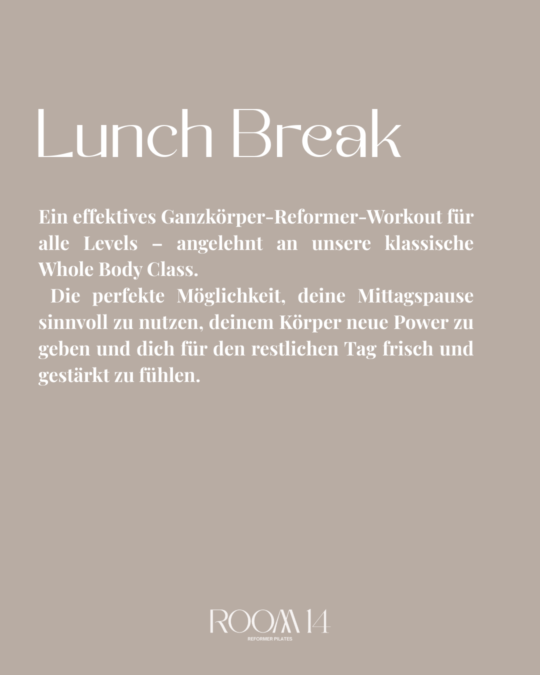 Ein beige Hintergrund mit weißem Text, der einen Lunch Break für ein Ganzkörper-Reformer-Workout bewirbt, inklusive Beschreibung der Vorteile.